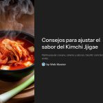 1 Consejos para ajustar el sabor del Kimchi Jjigae